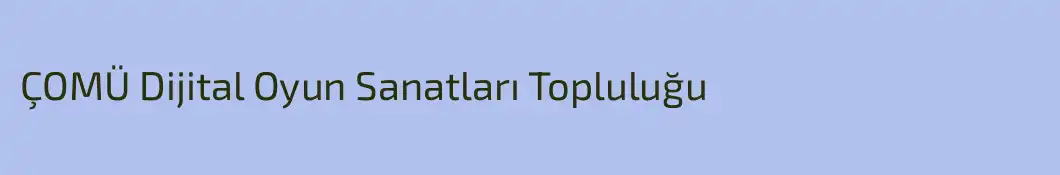 ÇOMÜ Dijital Oyun Sanatları Topluluğu